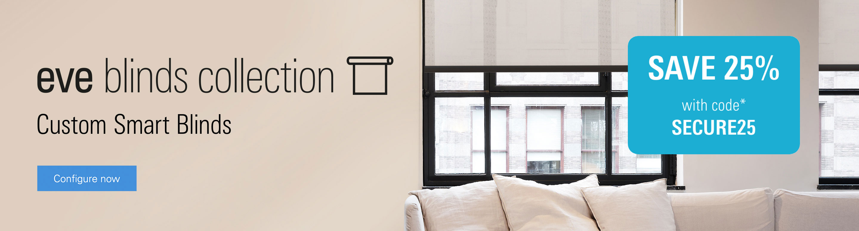 Eve Blinds Collection Promotion Safe 25% witch code SECURE25