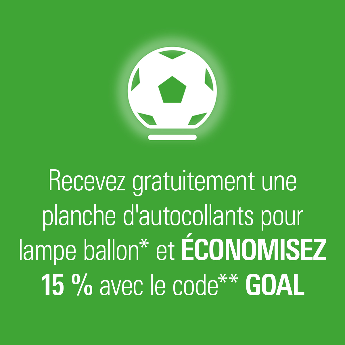 Inklusive kostenlosem Spielball-Stickerset* und 15% mit Code** GOAL
